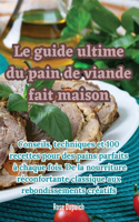 guide ultime du pain de viande fait maison
