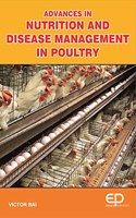 Advances in Nutrition and Disease Management in Poultry
