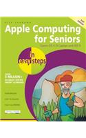 Apple Computing for Seniors in Easy Steps