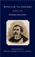 With H.M. 9th Lancers During the Indian Mutiny, the Letters of Brevet-Major O.H.S.G. Anson (1896)