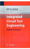 Integrated Circuit Test Engineering: Modern Techniques(English)