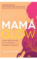 Mama Glow