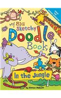 My Big Sketchy Doodle Book: In the Jungle