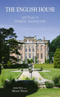 The English House: 1000 Years of Domestic Architecture