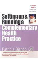 Setting Up & Running A Complementary Health Practice