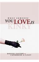 When Someone You Love Is Kinky