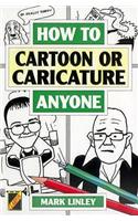 How to Cartoon or Caricature Anyone