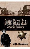 Some Gave All