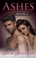 Ashes - Book 2: New Adult Romantic Suspense