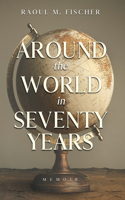 Around the world in Seventy Years