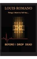Before I Drop Dead