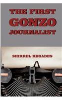 The First Gonzo Journalist