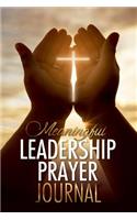 Meaningful Leadership Pray Journal
