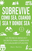 Sobrevive Como Sea, Cuando Sea y Donde Sea