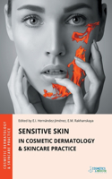 Sensitive Skin in Cosmetic Dermatology & Skincare Practice