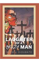 Laughter of a Crazy Man