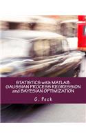 Statistics with Matlab. Gaussian Process Regression and Bayesian Optimization