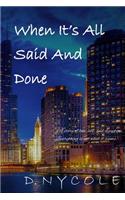 When It's All Said And Done