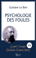 Psychologie des foules en grands caractères