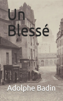 Un Blessé (Annoté)