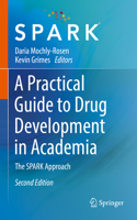 Practical Guide to Drug Development in Academia