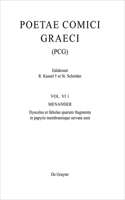 Menander: Dyscolus Et Fabulae Quarum Fragmenta in Papyris Membranisque Servata Sunt