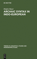 Archaic Syntax in Indo-European: The Spread of Transitivity in Latin and French(125 Trends in Linguistics. Studies and Monographs [TiLSM])