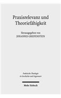 Praxisrelevanz und Theoriefähigkeit