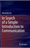 In Search of a Simple Introduction to Communication