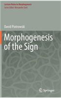 Morphogenesis of the Sign