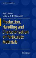 Production, Handling and Characterization of Particulate Materials