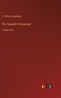 Zeppelin's Passenger: in large print