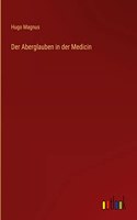 Aberglauben in der Medicin