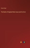 Bank of England Note Issue and Its Error
