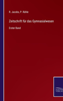 Zeitschrift für das Gymnasialwesen