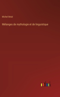 Mélanges de mythologie et de linguistique