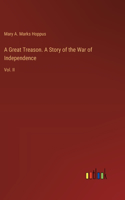 Great Treason. A Story of the War of Independence