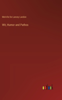 Wit, Humor and Pathos