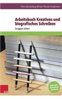 Arbeitsbuch Kreatives Und Biografisches Schreiben