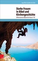 Starke Frauen in Bibel Und Kirchengeschichte