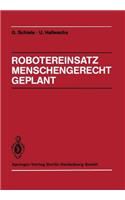 Robotereinsatz Menschengerecht Geplant