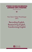 Recording English, Researching English, Transforming English