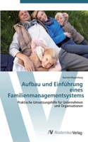 Aufbau und Einführung eines Familienmanagementsystems