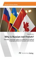 Why is Russian not French?