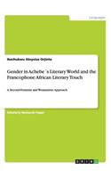 Gender in Achebe´s Literary World and the Francophone African Literary Touch