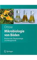 Mikrobiologie Von Böden: Biodiversität, Ökophysiologie Und Metagenomik