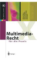 Multimedia-Recht Für Die PRAXIS