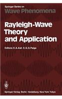 Rayleigh-Wave Theory and Application