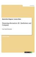 Financing alternatives 28 - Eastheimer and Company