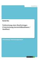 Vorbereitung eines Kaufvertrages (Unterweisung Automobilkaufmann / -kauffrau)